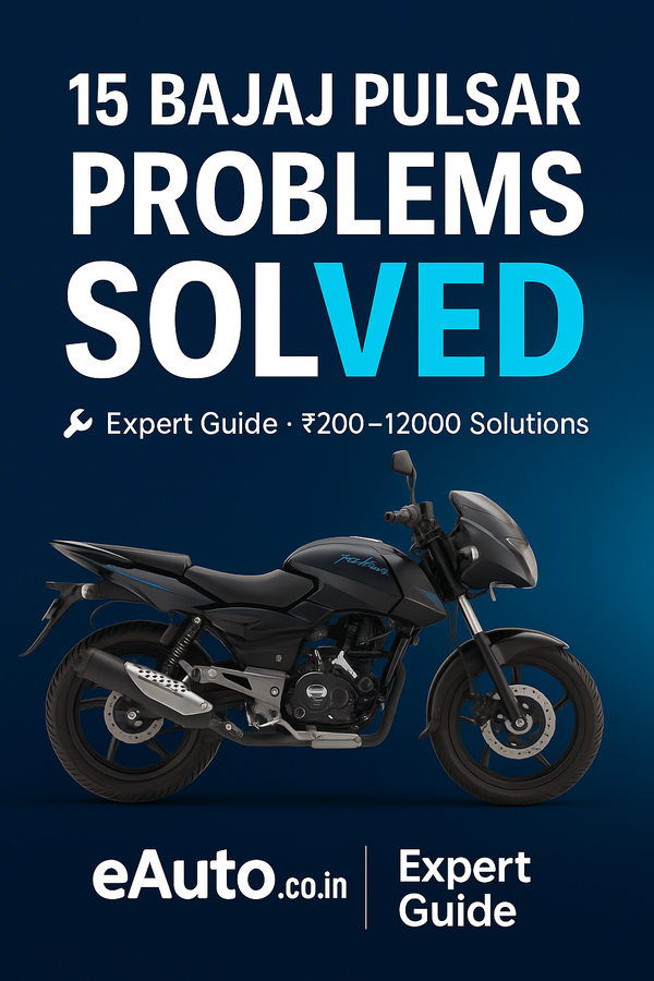 Bajaj Pulsar Problems: 15 Common Issues & Solutions India