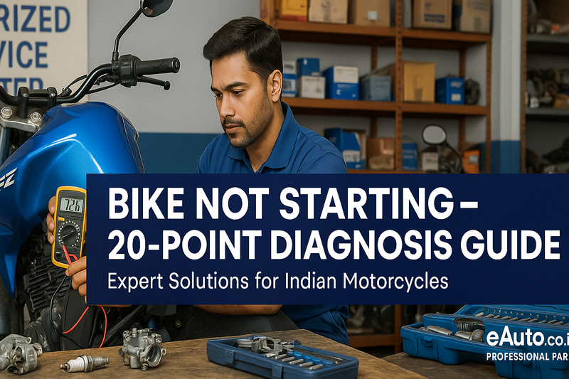 Bike Not Starting India: 20-Point Expert Diagnosis Guide
